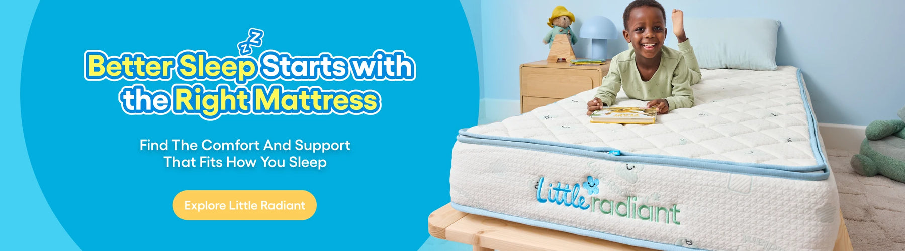 A child sitting on a mattress in a bedroom setting, with promotional text on the left reading 'Better Sleep Starts with the Right Mattress' and the mattress brand name 'Little Radiant' visible on the side of the mattress.